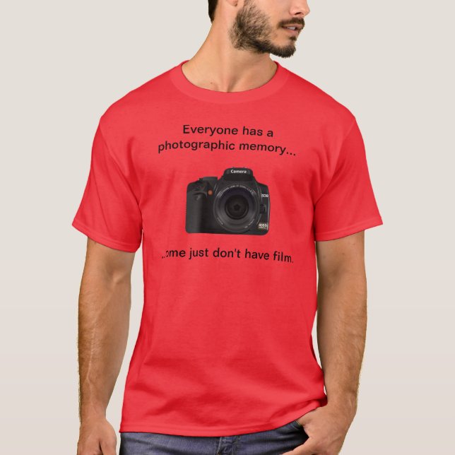 Photographic memory joke T-Shirt (Front)