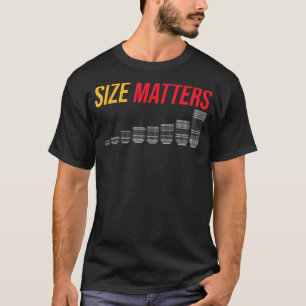 Photography Camera Lens Size Matter Photographer S T-Shirt