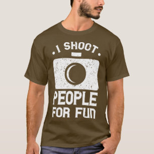 Photography funny Saying T-Shirt