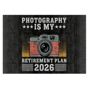 Photography Is My  Retirement Plan 2026 Cutting Board
