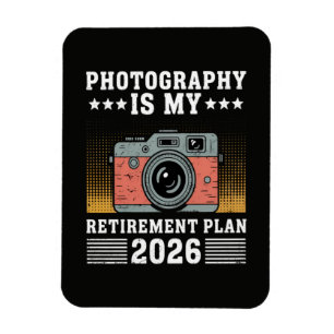 Photography Is My  Retirement Plan 2026 Magnet
