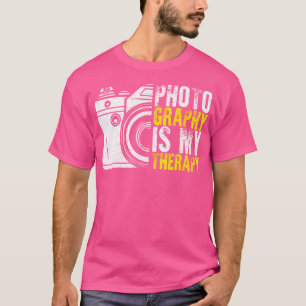 Photography Is My Therapy Photographer Photography T-Shirt