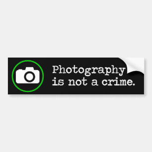 Photography is not a crime bumper sticker