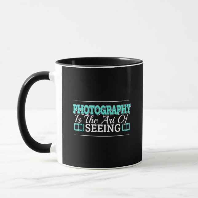 Photography is the Art of Seeing - Mindset Quote Mug (Left)