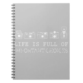 Photography | Life Is Full Of Important Choices Notebook