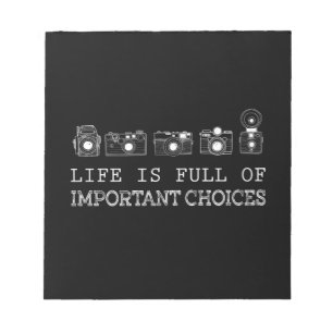 Photography   Life Is Full Of Important Choices Notepad