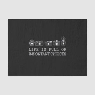 Photography | Life Is Full Of Important Choices Tissue Paper