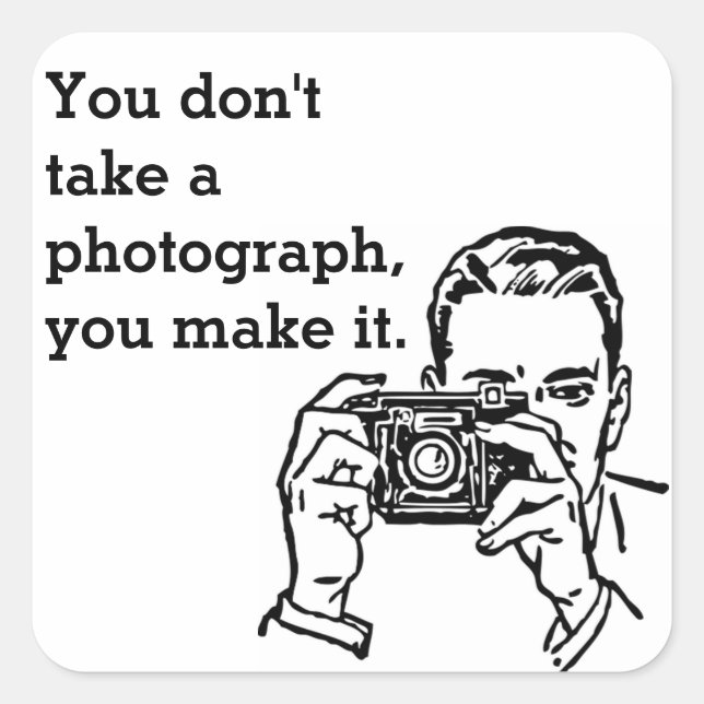 Photography Quote Square Sticker (Front)
