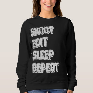 Photography Shoot Edit Sleep Repeat Sweatshirt
