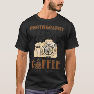 Photography Solves Most Of My Problems Coffee Love T-Shirt