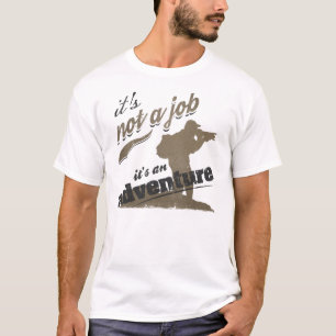 photography t-shirt it's not a job it's an adventu