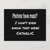 Photons Have MASS Funny Sarcastic Joke Science