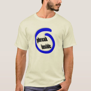 Phreak Inside T-Shirt