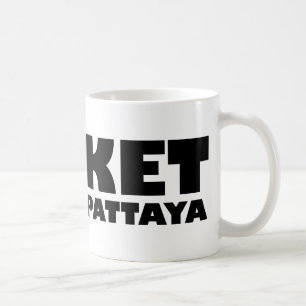 PHUKET I'LL GO TO PATTAYA COFFEE MUG