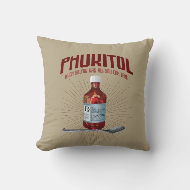 Phukitol - funny frustration medicine cushion (Front)