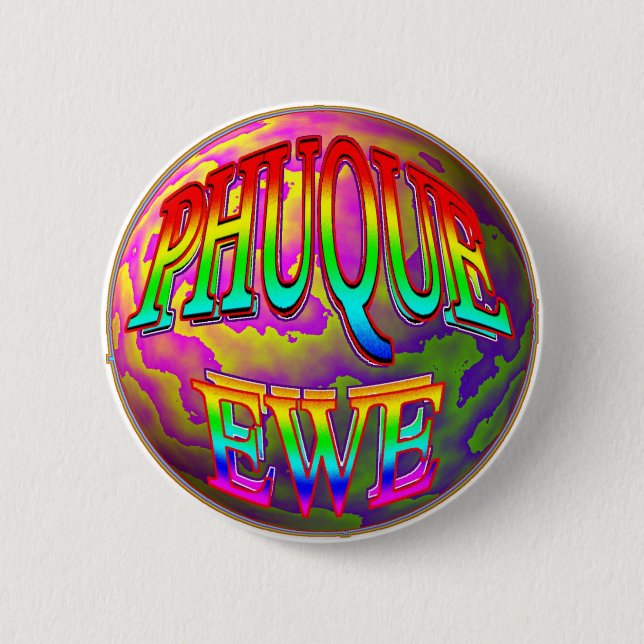 Phuque Ewe 6 Cm Round Badge (Front)