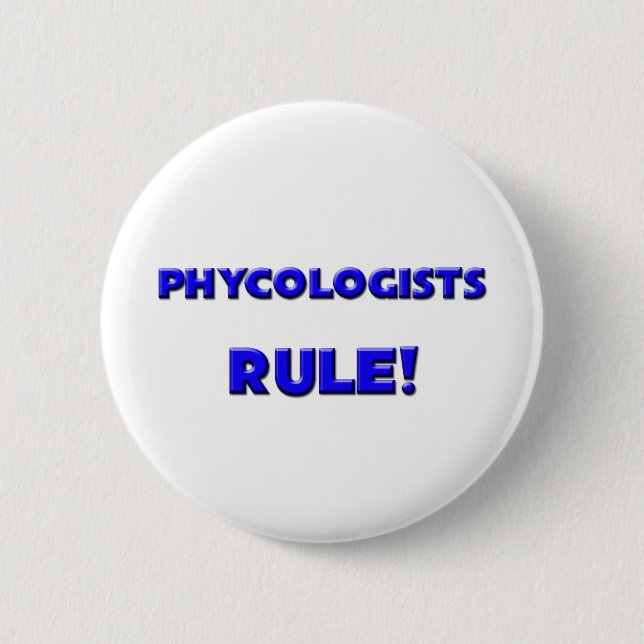 Phycologists Rule! 6 Cm Round Badge (Front)