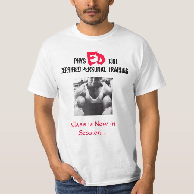 Phys Ed 1301 - Personal Trainer T-Shirt (Front)