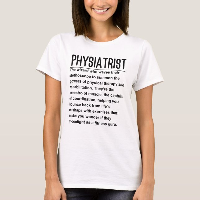 Physiatrist T-Shirt (Front)