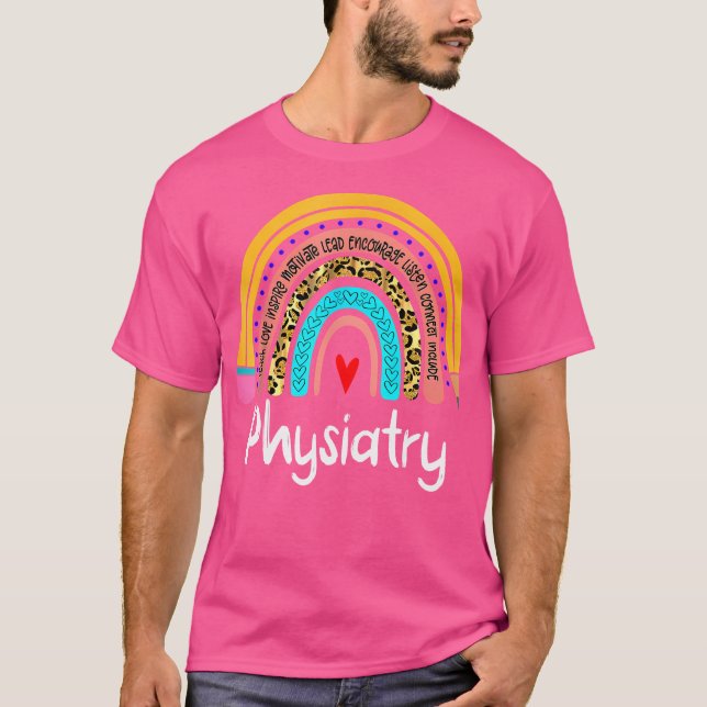 Physiatry Leopard Rainbow Healthcare Doctor Physia T-Shirt (Front)