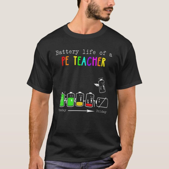 Physical Education Battery Life Of A Pe Teacher Sc T-Shirt (Front)