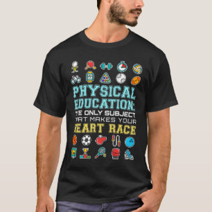 Physical Education Heart Race PE Teacher T-Shirt
