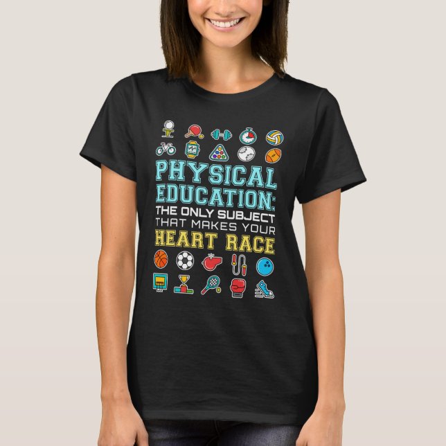 Physical Education Heart Race PE Teacher T-Shirt (Front)