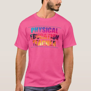 Physical Education Teacher Job Title Profession Su T-Shirt