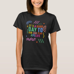 Physical Education Teacher P E Teacher Gym Good Ru T-Shirt