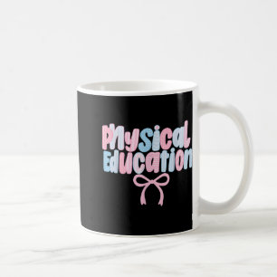 Physical Education Teacher Pe Teacher Back To Scho Coffee Mug