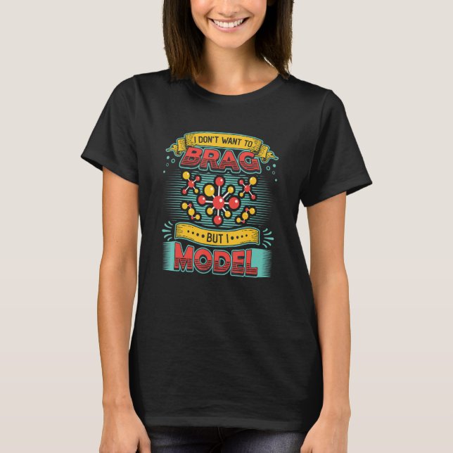 Physical Modelling  Physics  Scientific Models 2 T-Shirt (Front)