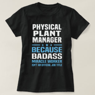 Physical Plant Manager T-Shirt