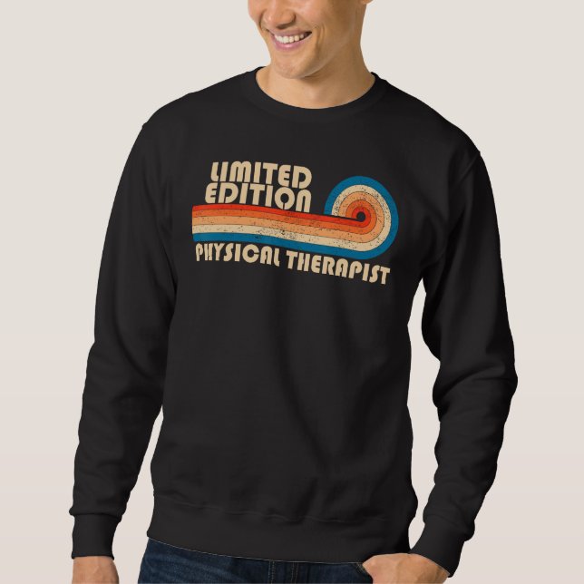 PHYSICAL THERAPIST ASSISTANT Funny Job Title Profe Sweatshirt (Front)