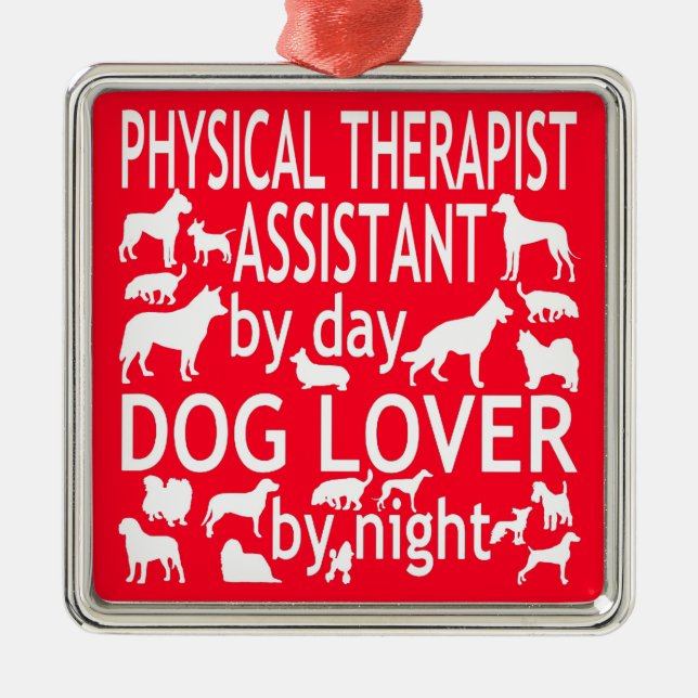 Physical Therapist Assistant Loves Dogs Metal Tree Decoration (Front)