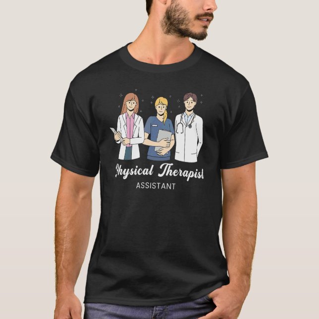 Physical Therapist Assistant  Physical Therapy Gra T-Shirt (Front)