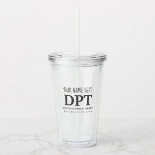 Physical Therapist DPT Simple Custom Acrylic Tumbler
