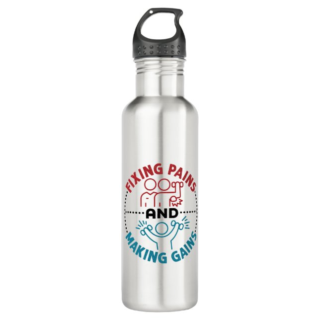 Physical Therapist Fixing Pains and Making Gains 710 Ml Water Bottle (Front)