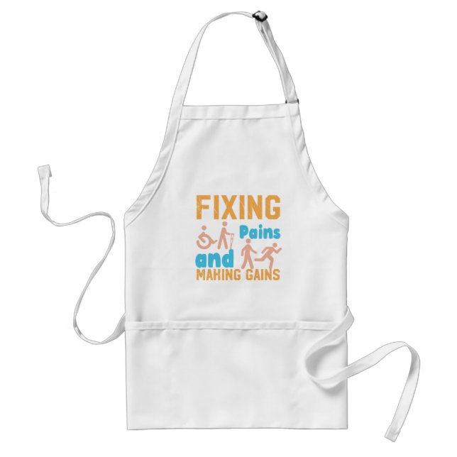 Physical Therapist-Fixing Pains and Making Gains  Standard Apron (Front)