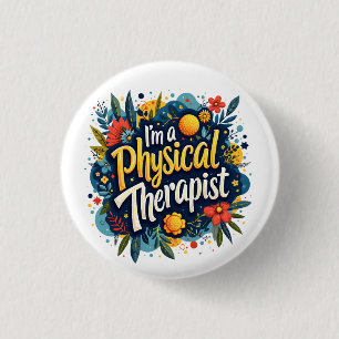 Physical Therapist Floral Quote Art 3 Cm Round Badge