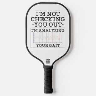 Physical Therapist Gag Not Checking You Out Pickleball Paddle