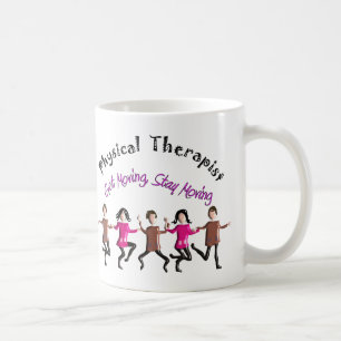 Physical Therapist Gifts "Get moving, stay moving" Coffee Mug