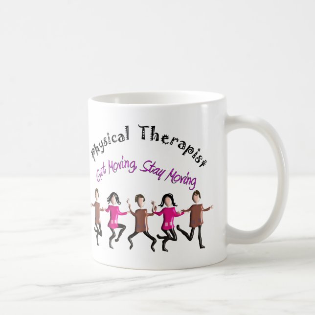 Physical Therapist Gifts "Get moving, stay moving" Coffee Mug (Right)