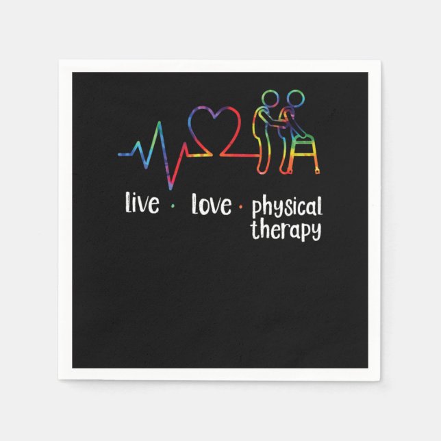 Physical Therapist Live Love Physical Therapy Tie  Napkin (Front)