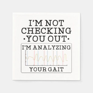 Physical Therapist Not Checking You Out Funny Napkin