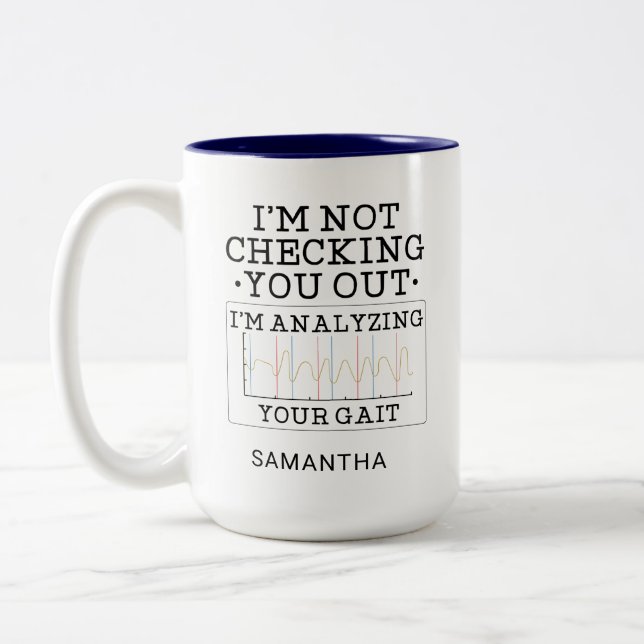 Physical Therapist Not Checking You Out Gag Two-Tone Coffee Mug (Left)