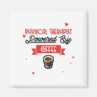 Physical Therapist Powered By Coffee