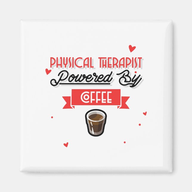 Physical Therapist Powered By Coffee Magnet (Front)