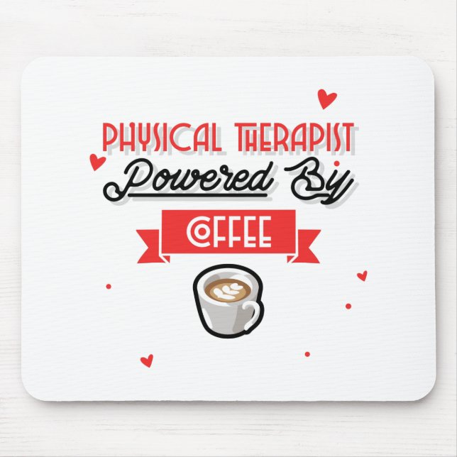 Physical Therapist Powered By Coffee Mouse Mat (Front)