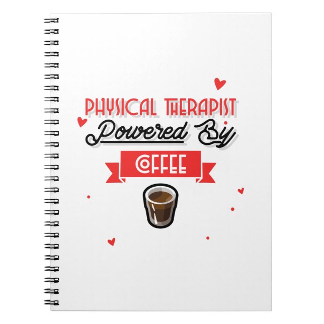 Physical Therapist Powered By Coffee Notebook (Front)
