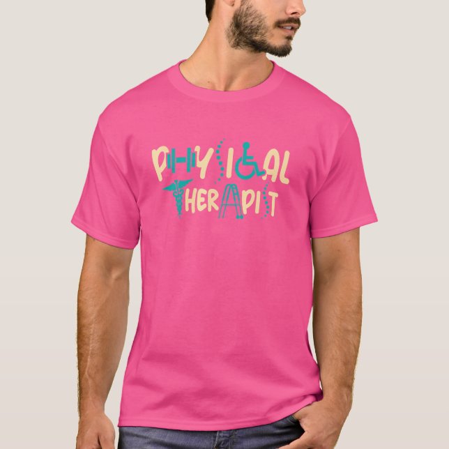 Physical Therapist  Pt Theraphy Assistant Physioth T-Shirt (Front)